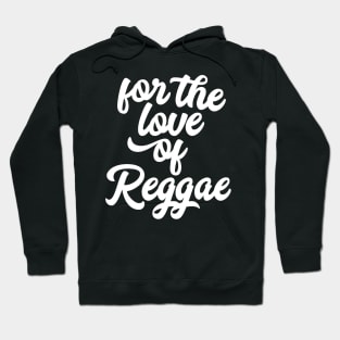 For the Love of Reggae Hoodie